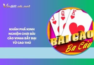 Khám phá kinh nghiệm chơi bài cào Vin88 bất bại từ cao thủ